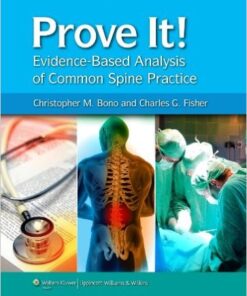 Prove It! Evidence-Based Analysis of Common Spine Practice 1st Edition