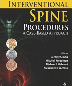 Interventional Spine Procedures: A Case-Based Approach 1st Edition