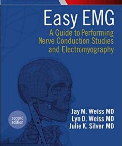 Easy EMG: A Guide to Performing Nerve Conduction Studies and Electromyography, 2e 2nd Edition