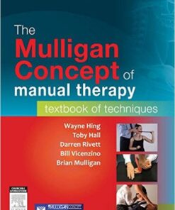 The Mulligan Concept of Manual Therapy: Textbook of Techniques, 1e 1st Edition