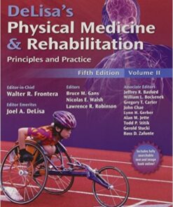 DeLisa's Physical Medicine and Rehabilitation: Principles and Practice, Two Volume Set  5th Edition