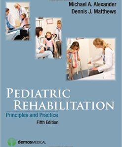 Pediatric Rehabilitation, Fifth Edition: Principles and Practice 5th  Edition
