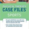 Physical Therapy Case Files, Sports  1st Edition