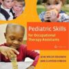 Pediatric Skills for Occupational Therapy Assistants, 4e 4th Edition