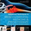 Advanced Techniques in Musculoskeletal Medicine & Physiotherapy: using minimally invasive therapies in practice, 1e 1st Edition