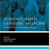 Evidence-Based Geriatric Medicine 1st Edition