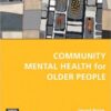 Community Mental Health for Older People, 1e 1st Edition