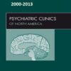 Psychiatric Clinics of North America 2000-2013 Full Issues