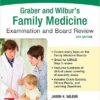 Graber and Wilbur's Family Medicine Examination and Board Review, Fourth Edition 4th Edition