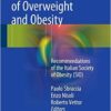 Clinical Management of Overweight and Obesity: Recommendations of the Italian Society of Obesity (SIO) 1st ed. 2016 Edition