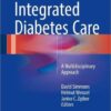 Integrated Diabetes Care: A Multidisciplinary Approach 1st ed. 2017 Edition