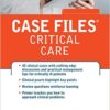 Case Files Critical Care 1st Edition