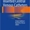 Peripherally Inserted Central Venous Catheters 2014th Edition