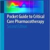 Pocket Guide to Critical Care Pharmacotherapy 2nd ed. 2015 Edition