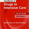 Handbook of Drugs in Intensive Care: An A-Z Guide 5th Edition