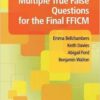 Multiple True False Questions for the Final FFICM 1st Edition