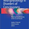 Clinical Neurophysiology in Disorders of Consciousness: Brain Function Monitoring in the ICU and Beyond 2015th Edition