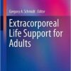 Extracorporeal Life Support for Adults 1st ed. 2016 Edition