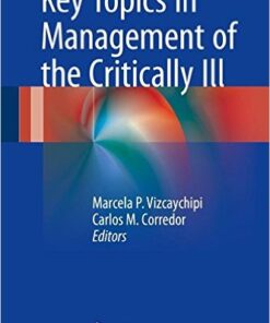 Key Topics in Management of the Critically Ill 1st ed. 2016 Edition