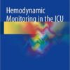 Hemodynamic Monitoring in the ICU 1st ed. 2016 Edition