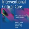 Interventional Critical Care: A Manual for Advanced Care Practitioners 1st ed. 2016 Edition