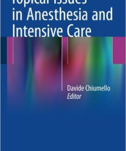 Topical Issues in Anesthesia and Intensive Care 1st ed. 2016 Edition
