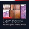 Dermatology: Visual Recognition and Case Reviews 1e PDF