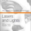 Lasers and Lights: Procedures in Cosmetic Dermatology Series, 4e 4th Edition PDF