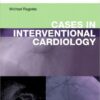 Cases in Interventional Cardiology 1e 1 Har/Psc Edition