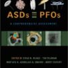 Transcatheter Closure of ASDs and PFOs: A Comprehensive Assessment 1st Edition