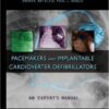 Pacemakers and Implantable Cardioverter Defibrillators: An Expert's Manual 1st Edition