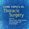 Core Topics in Thoracic Surgery 1st Edition PDF