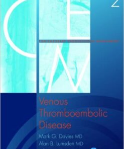 Venous Thromboembolic Disease: Volume 2 of Contemporary Endovascular Management Series 1st Edition