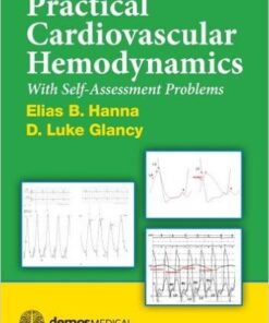Practical Cardiovascular Hemodynamics: With Self-Assessment Problems 1st Edition