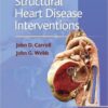 Structural Heart Disease Interventions 1st Edition