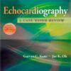 Echocardiography: A Case-Based Review Har/Psc Edition
