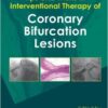Tips and Tricks in Interventional Therapy of Coronary Bifurcation Lesions 1st Edition