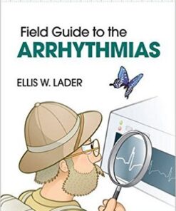 Field Guide to the Arrhythmias 1st Edition
