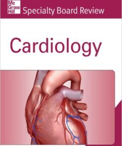 McGraw-Hill Specialty Board Review Cardiology 1st Edition