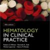Hematology in Clinical Practice, Fifth Edition (LANGE Clinical Medicine) 5th Edition by Robert Hillman