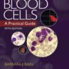 Blood Cells: A Practical Guide 5th Edition PDF
