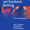 Immunohematology and Transfusion Medicine :A Case Study Approach
