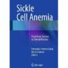 Sickle Cell Anemia 2016 : From Basic Science to Clinical Practice