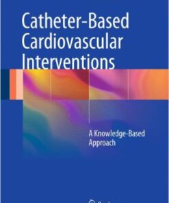 Catheter-Based Cardiovascular Interventions: A Knowledge-Based Approach