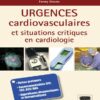 Urgences cardio vasculaires et situations critiques en cardiologie