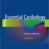 Essential Cardiology: Principles and Practice, 3rd Edition