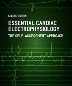 Essential Cardiac Electrophysiology: The Self-Assessment Approach, 2nd Edition