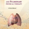 Cardiovascular and Pulmonary Physical Therapy: A Clinical Manual, 2nd Edition