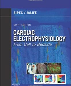 Cardiac Electrophysiology: From Cell to Bedside, 6th Edition