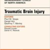 Traumatic Brain Injury, An Issue of Neurosurgery Clinics of North America, 1e (The Clinics: Surgery)
